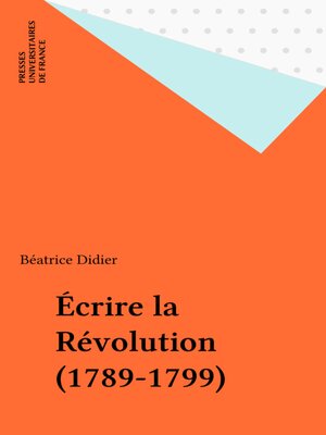 cover image of Écrire la Révolution (1789-1799)